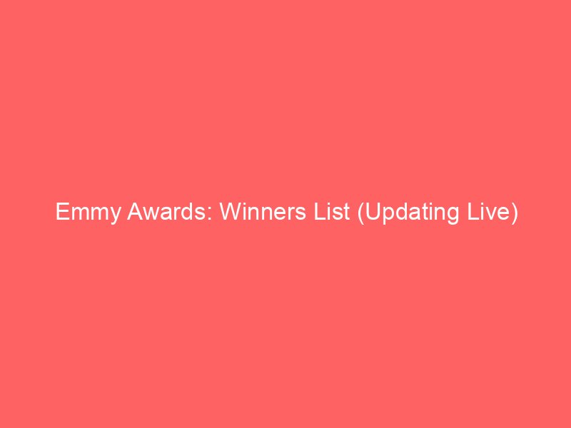 emmy awards winners list updating live 6566