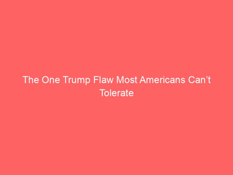 The One Trump Flaw Most Americans Can’t Tolerate