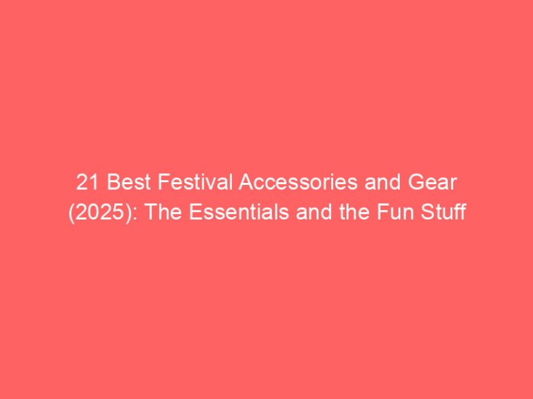 21 Best Festival Accessories and Gear (2025): The Essentials and the Fun Stuff