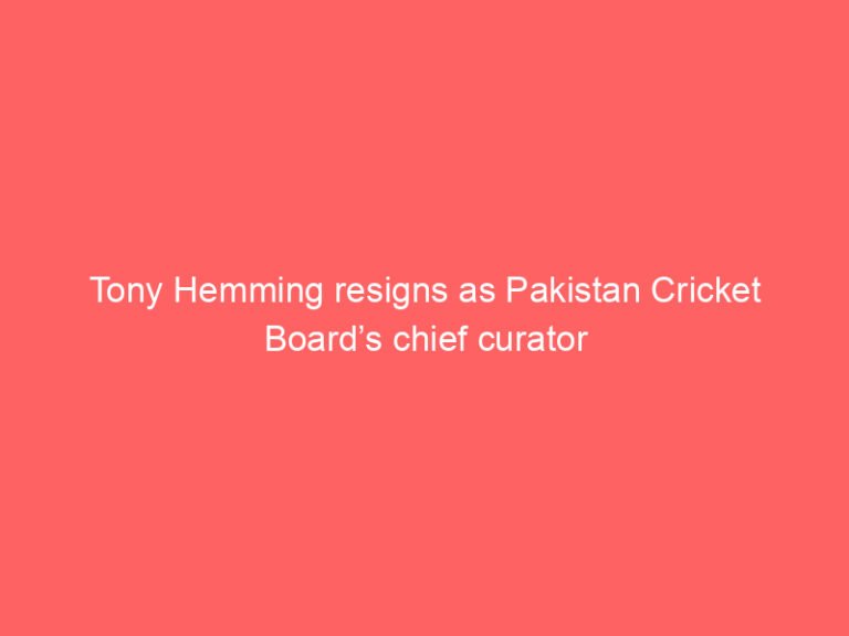 Tony Hemming resigns as Pakistan Cricket Board’s chief curator